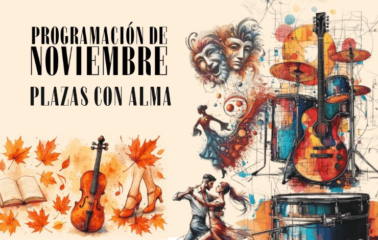 Ilustraciones de disciplinas artísticas y el texto Plazas con alma programación de noviembre