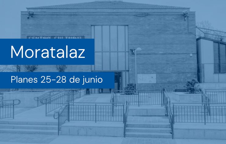 Planes en Moratalaz del 25 al 28 de junio