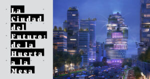 'La ciudad del futuro: de la huerta a la mesa', hasta el 6 de marzo en CentroCentro