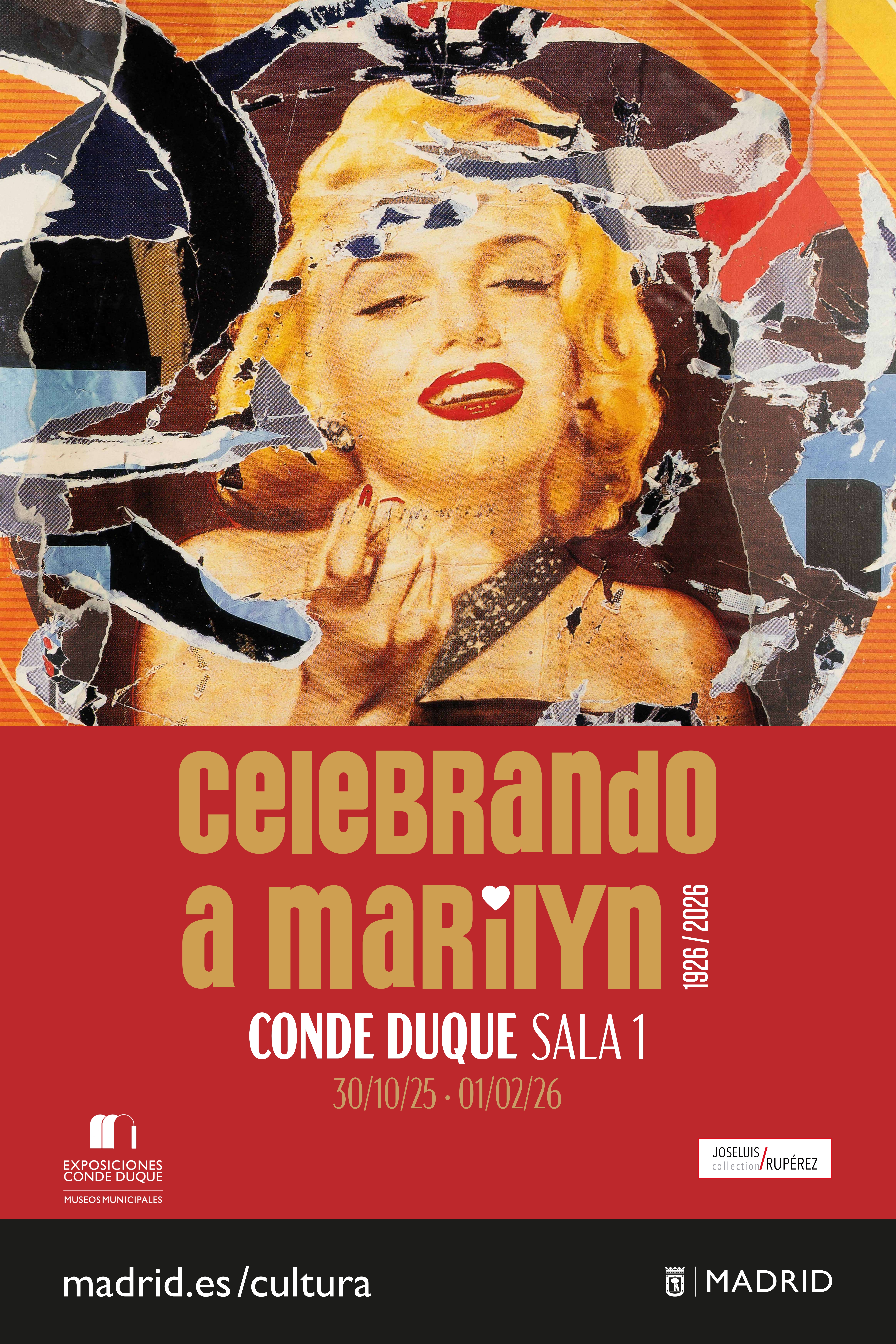 Cartel de la exposición “Celebrando a Marilyn” en Conde Duque, con una imagen artística de Marilyn Monroe sobre un fondo de collage desgarrado y texto en dorado y rojo que anuncia las fechas del 30 de octubre de 2025 al 1 de febrero de 2026.