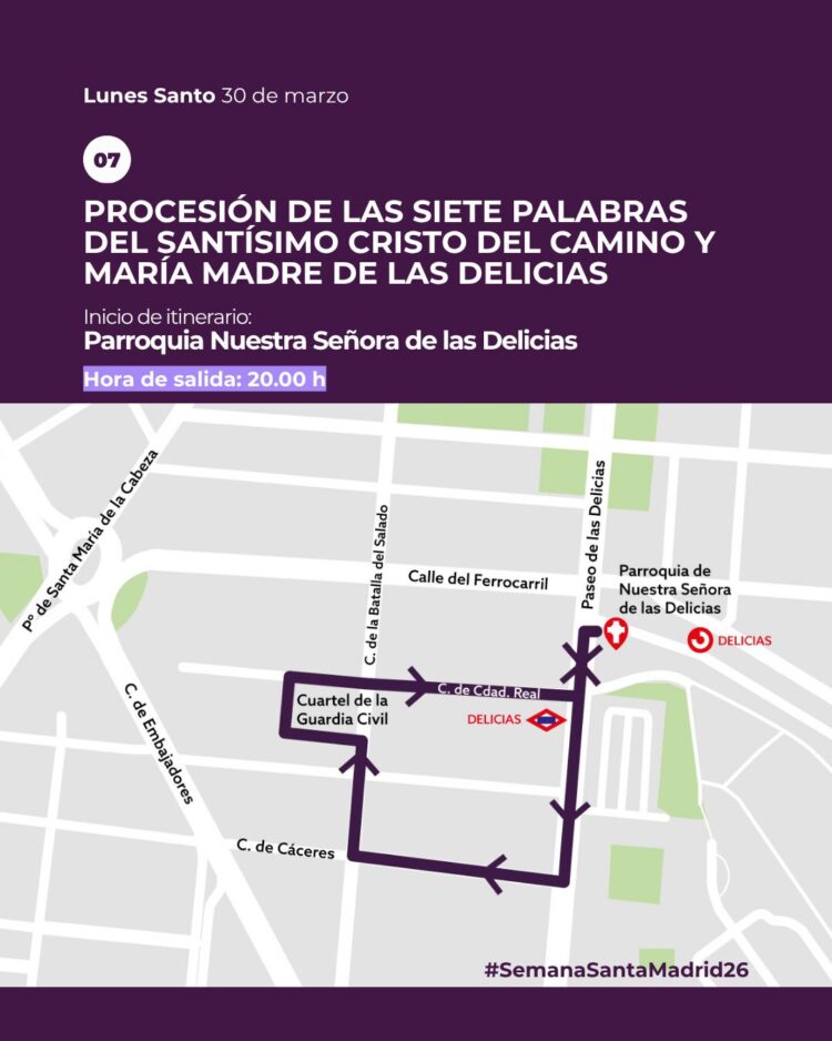procesión Siete Palabras Delicias Madrid recorrido mapa parroquia Nuestra Señora