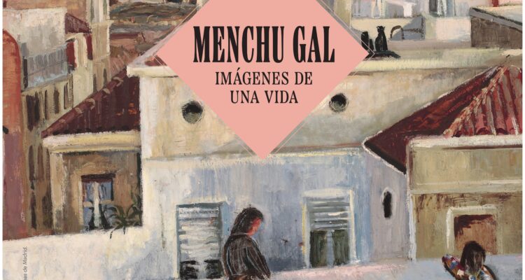 Cartel de la exposición 'Menchu Gal. Imágenes de una vida', en Serrería Belga