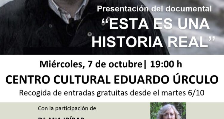 Cartel de la presentación del documental "Esta es una historia real"